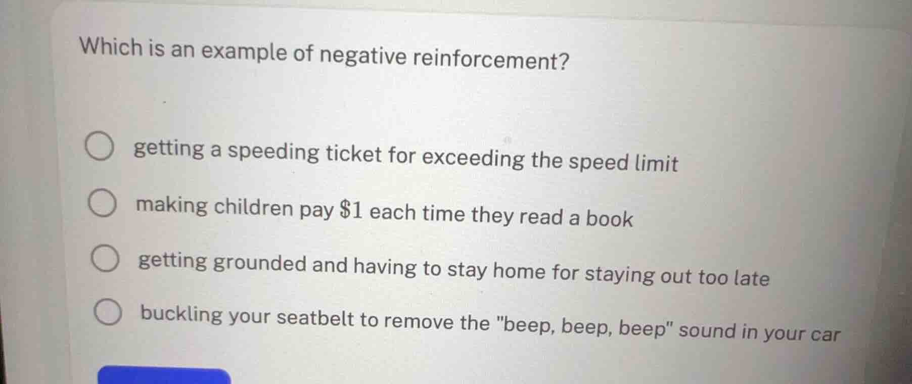 which is an example of negative reinforcement? getting a speeding ticke…