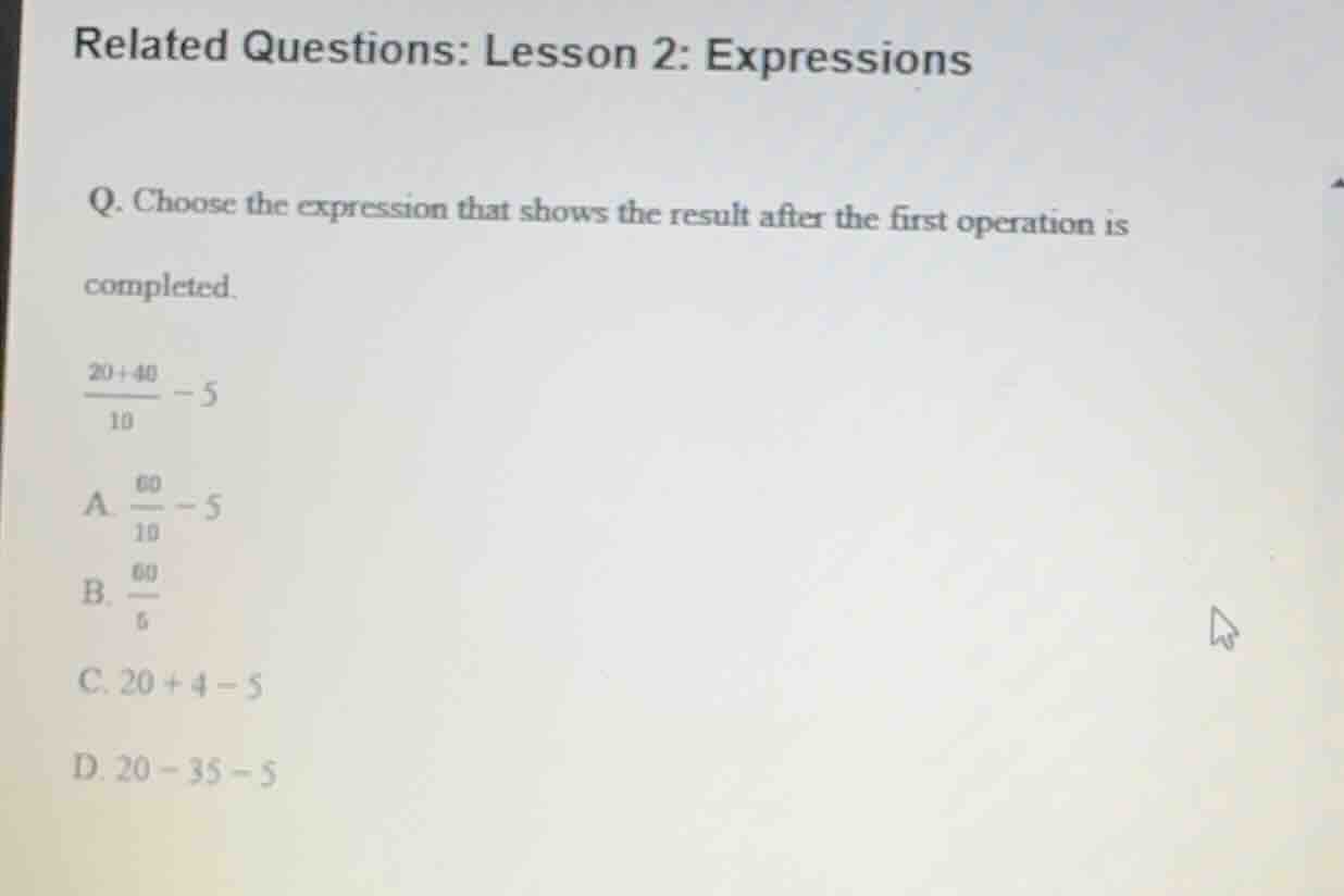 related questions: lesson 2: expressions q. choose the expression that …