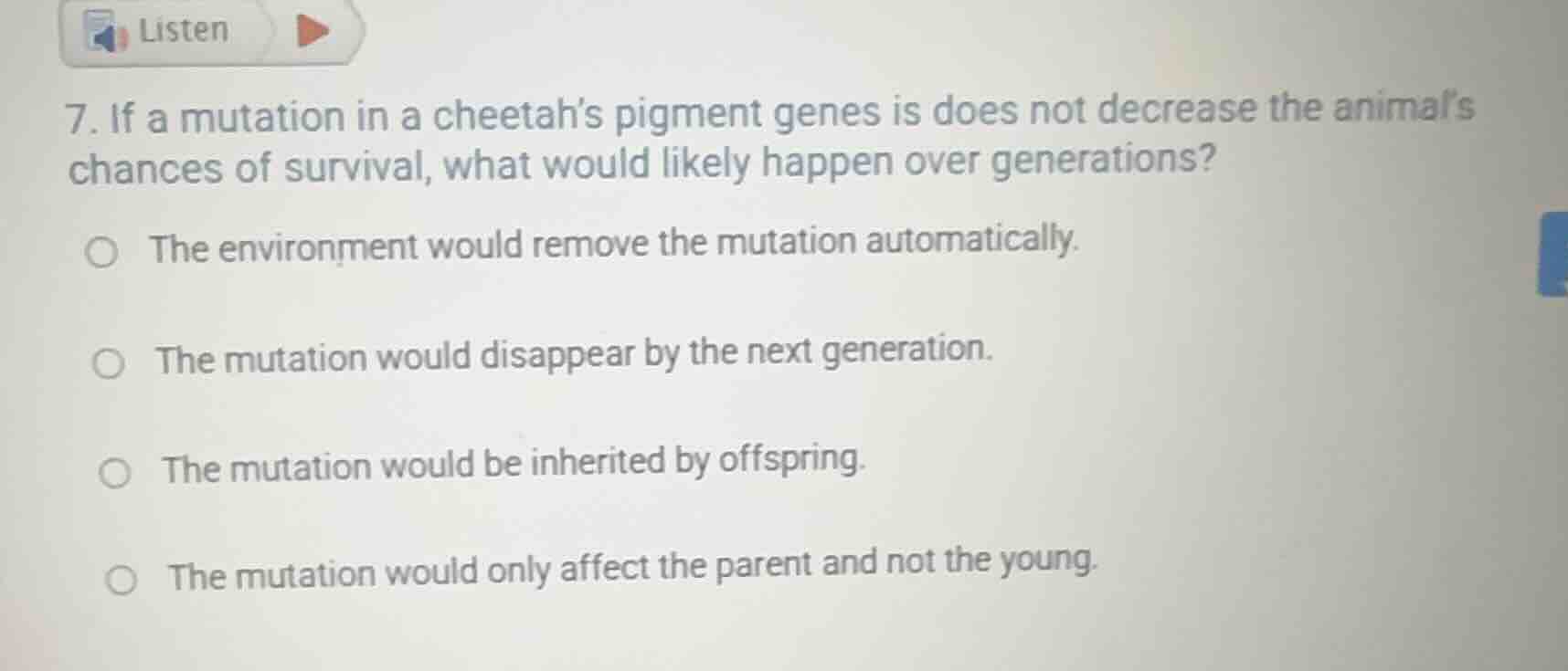 7. if a mutation in a cheetahs pigment genes is does not decrease the a…