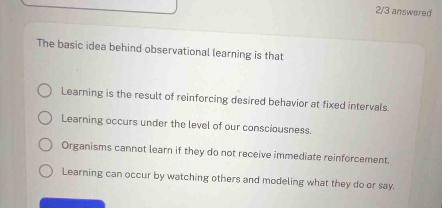 the basic idea behind observational learning is that learning is the re…