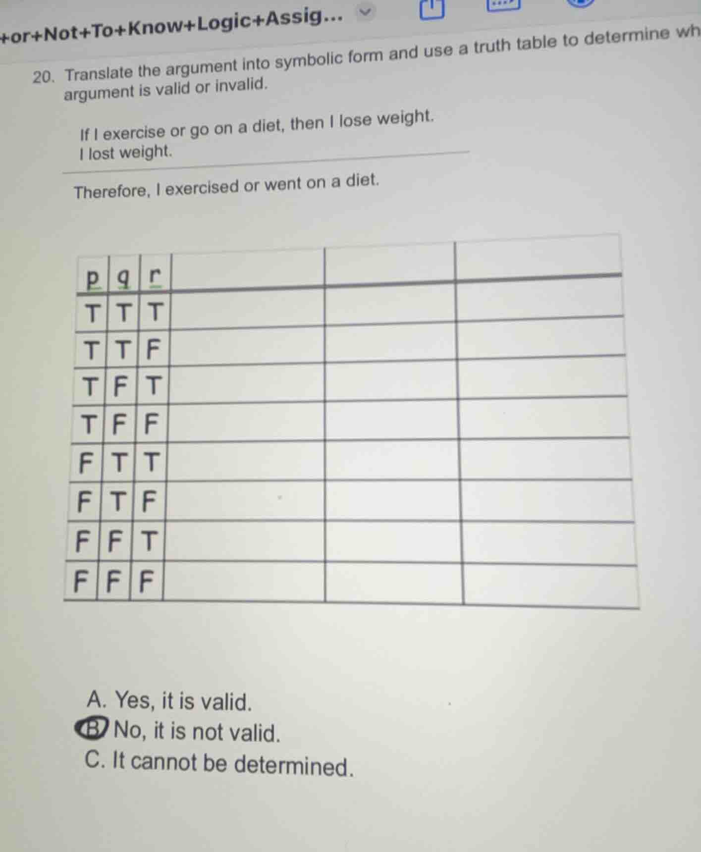 20. translate the argument into symbolic form and use a truth table to …