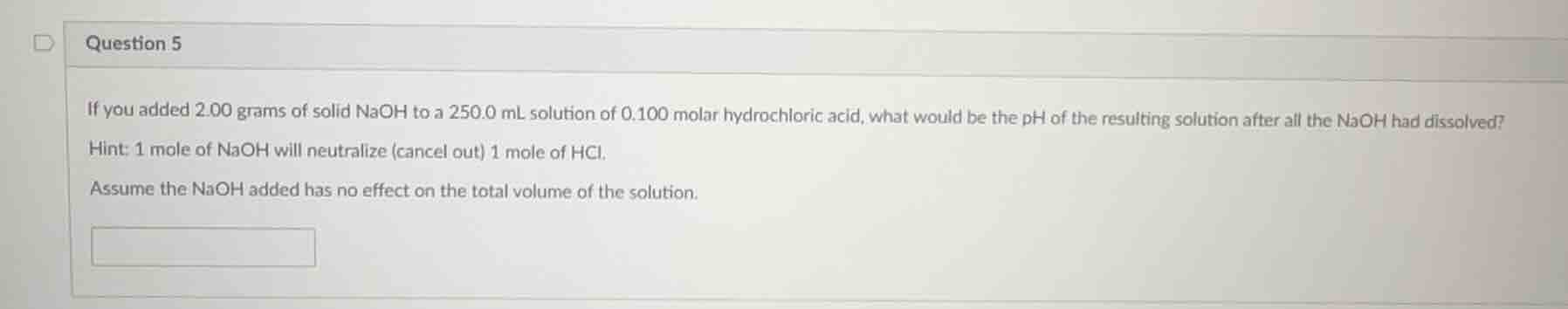 question 5 if you added 2.00 grams of solid naoh to a 250.0 ml solution…