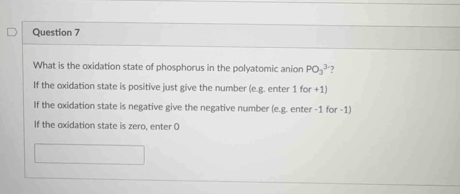 question 7 what is the oxidation state of phosphorus in the polyatomic …