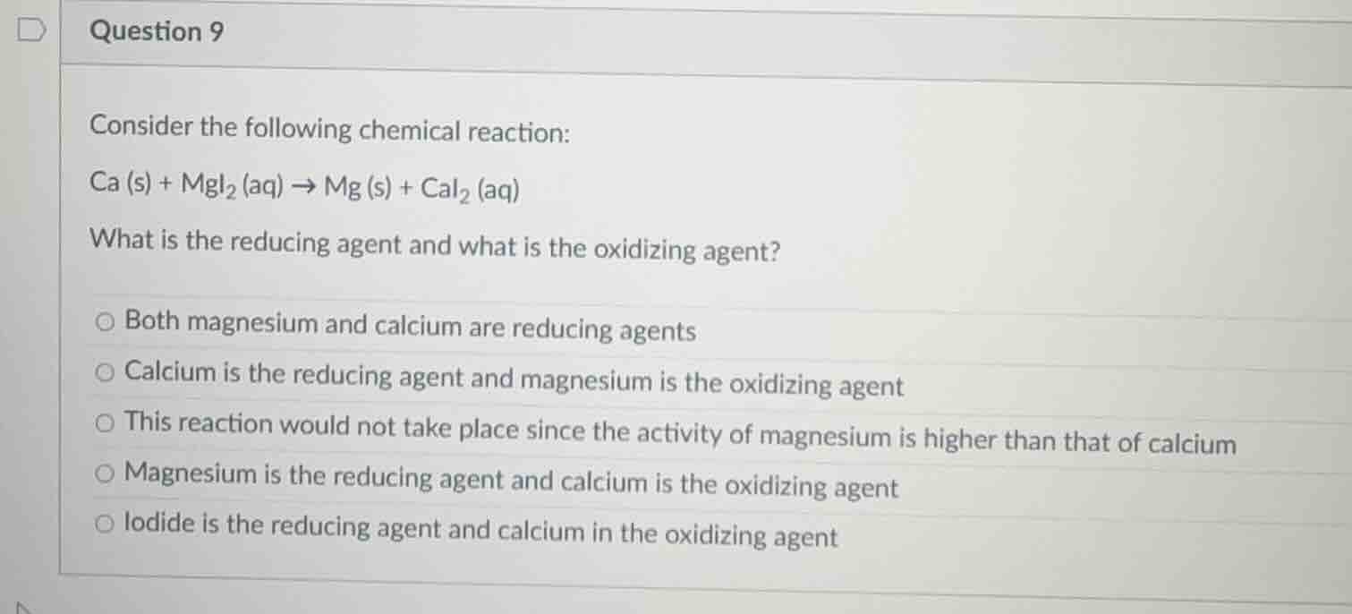 question 9 consider the following chemical reaction: \\(\\text{ca (s)} …