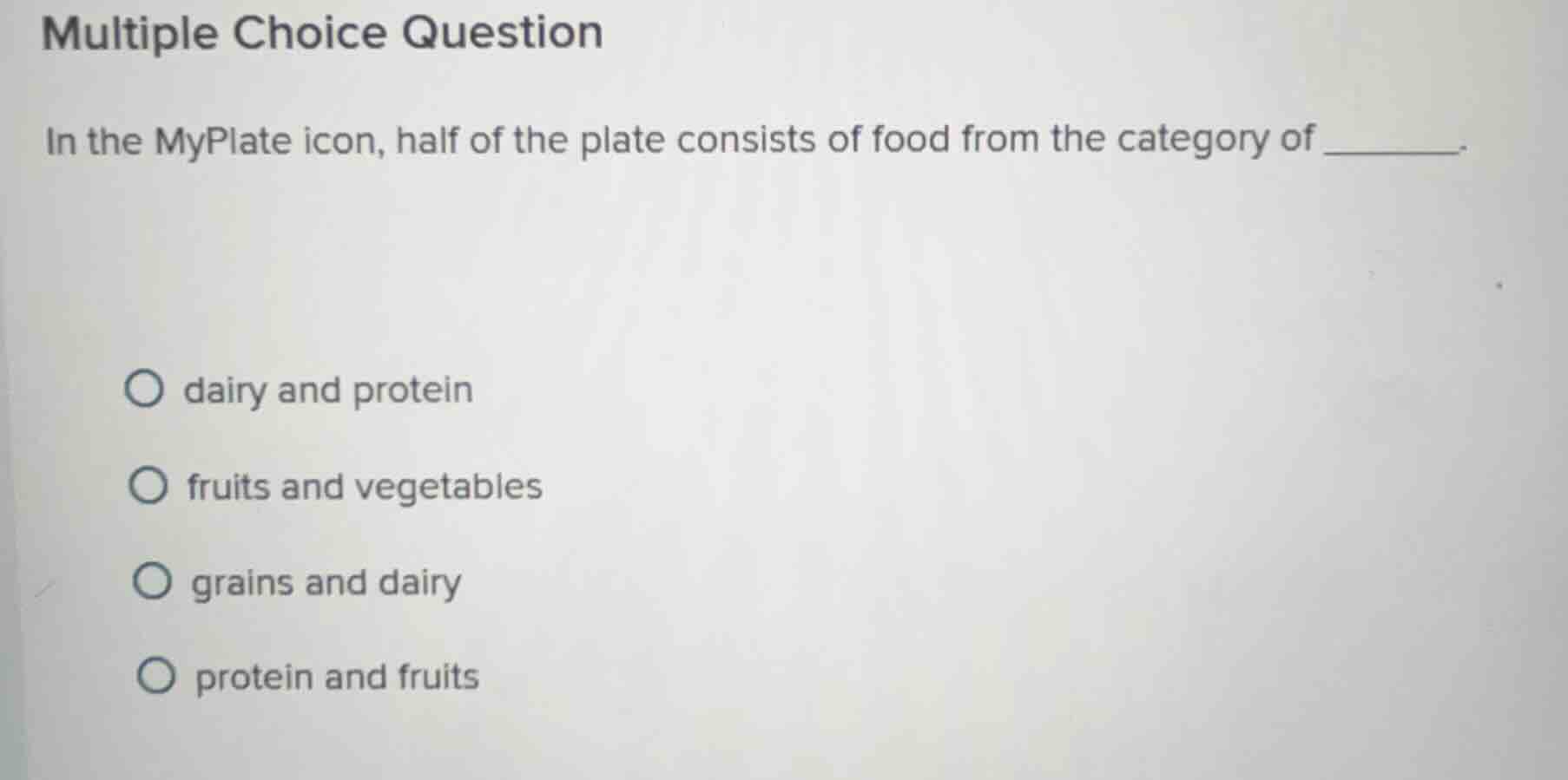 multiple choice question in the myplate icon, half of the plate consist…