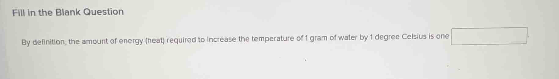 fill in the blank question by definition, the amount of energy (heat) r…