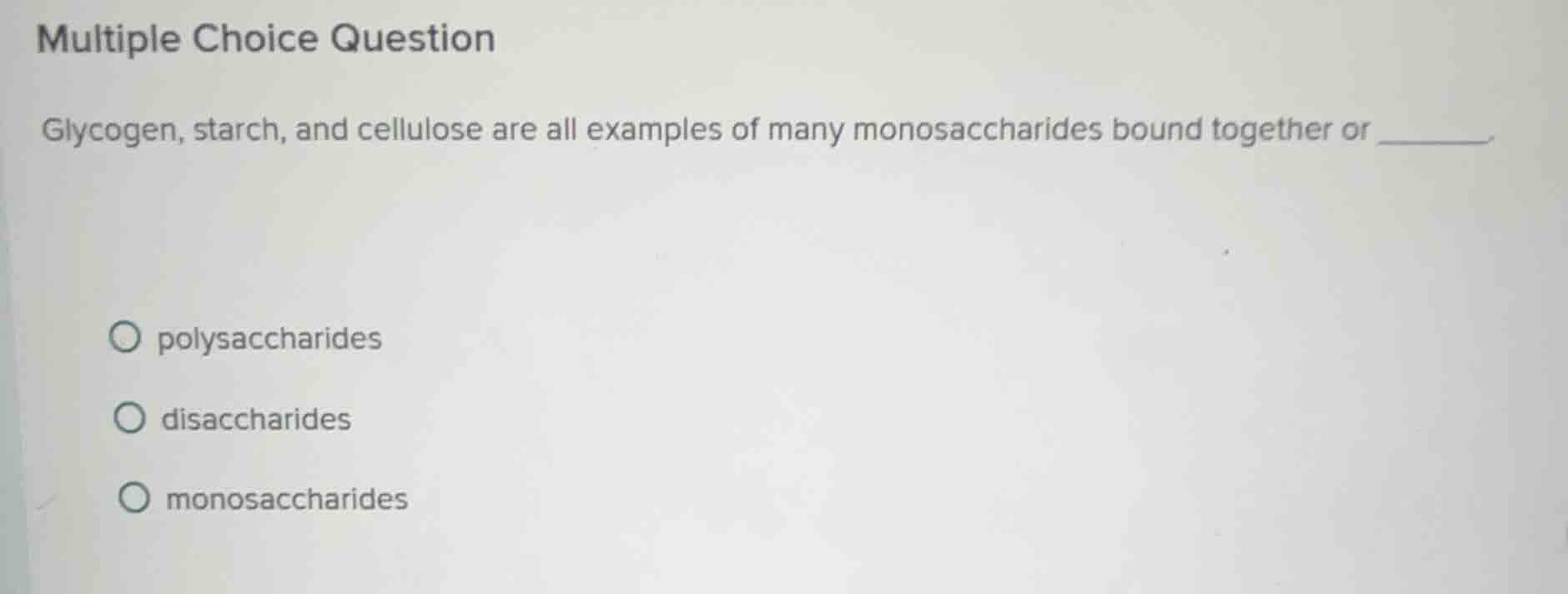 multiple choice question glycogen, starch, and cellulose are all exampl…