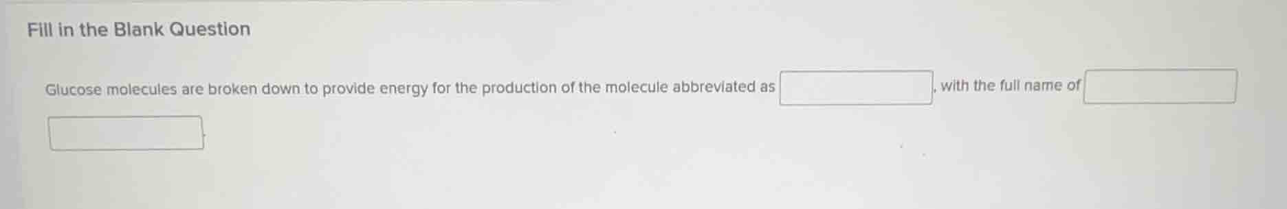 fill in the blank question glucose molecules are broken down to provide…
