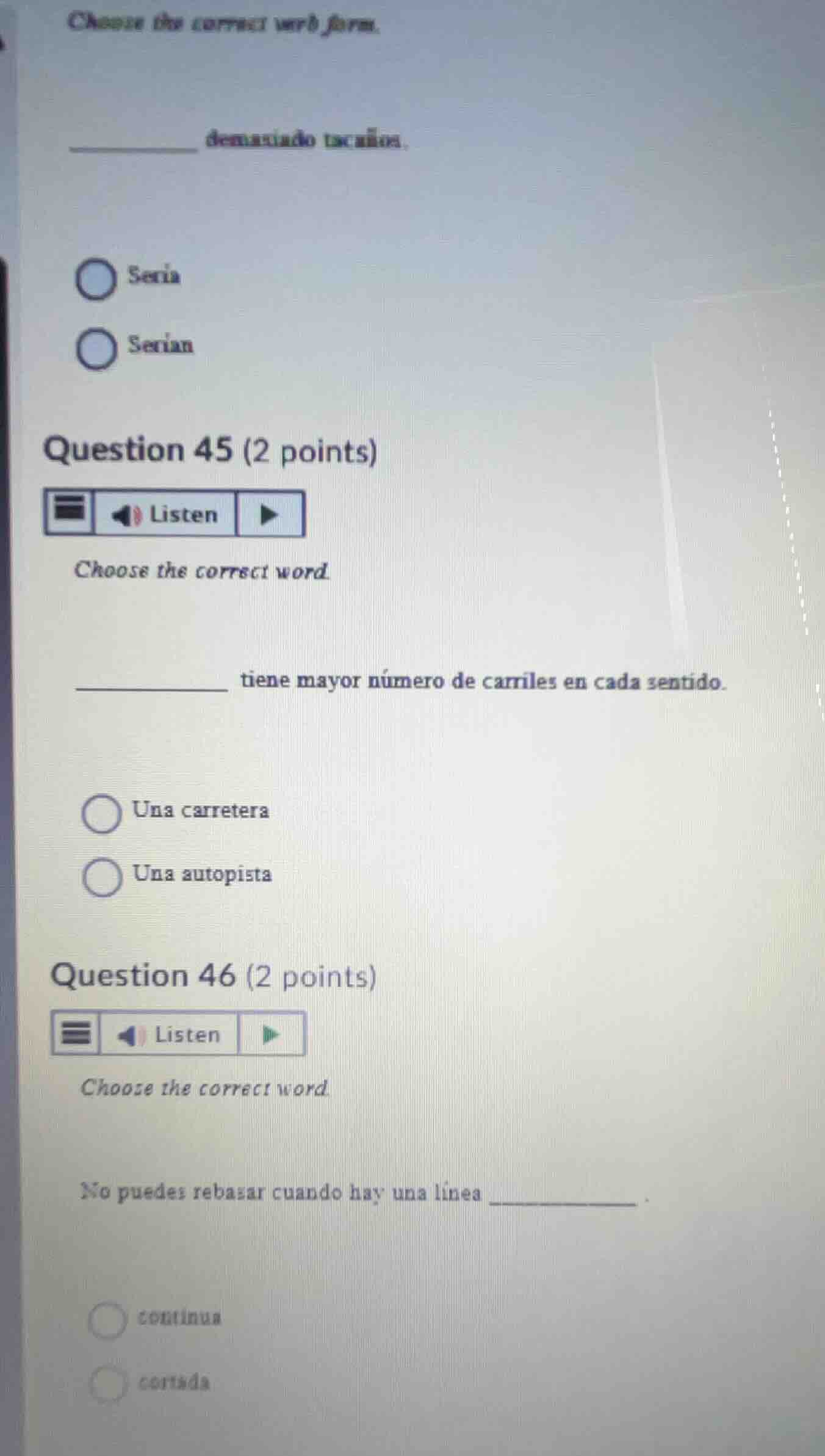 choose the correct verb form. __________ demasiado tacaños. sería sería…
