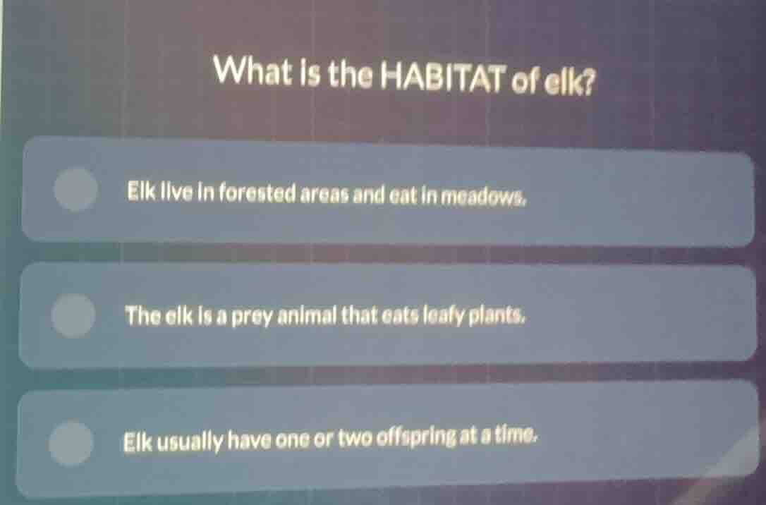 what is the habitat of elk? elk live in forested areas and eat in meado…