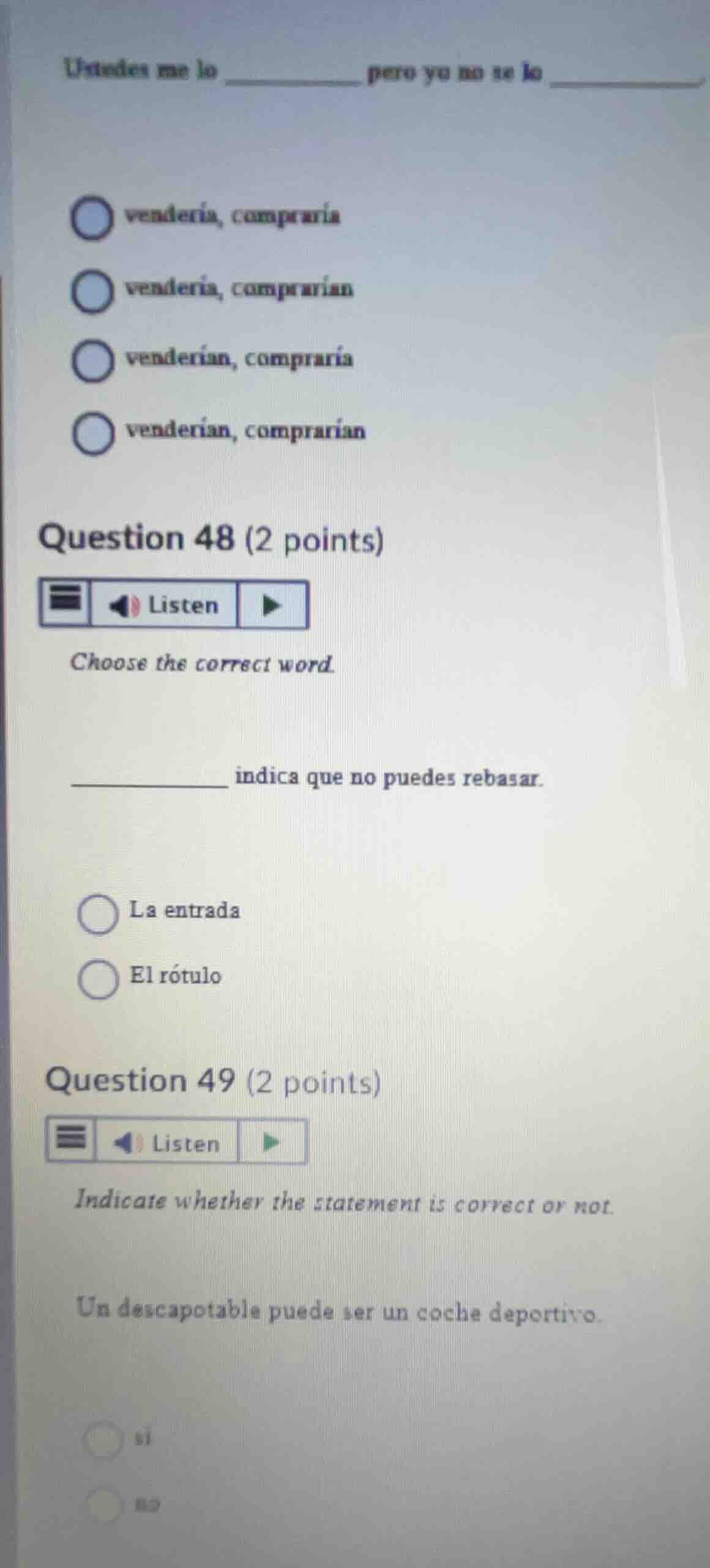 ustedes me lo ________ pero yo no se lo ________ vendería, compraría ve…