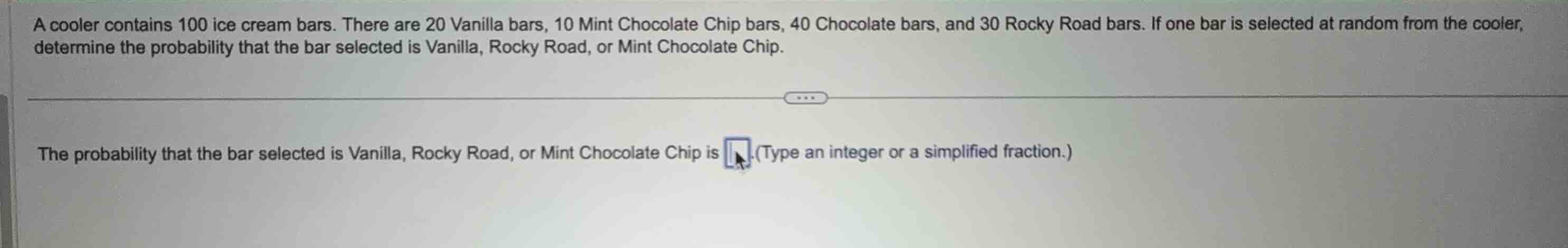 a cooler contains 100 ice cream bars. there are 20 vanilla bars, 10 min…