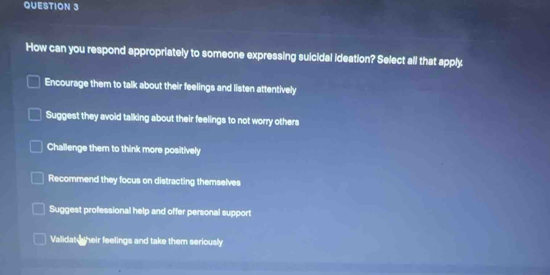 question 3 how can you respond appropriately to someone expressing suic…