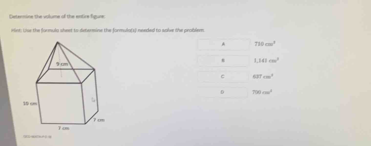 determine the volume of the entire figure: hint: use the formula sheet …