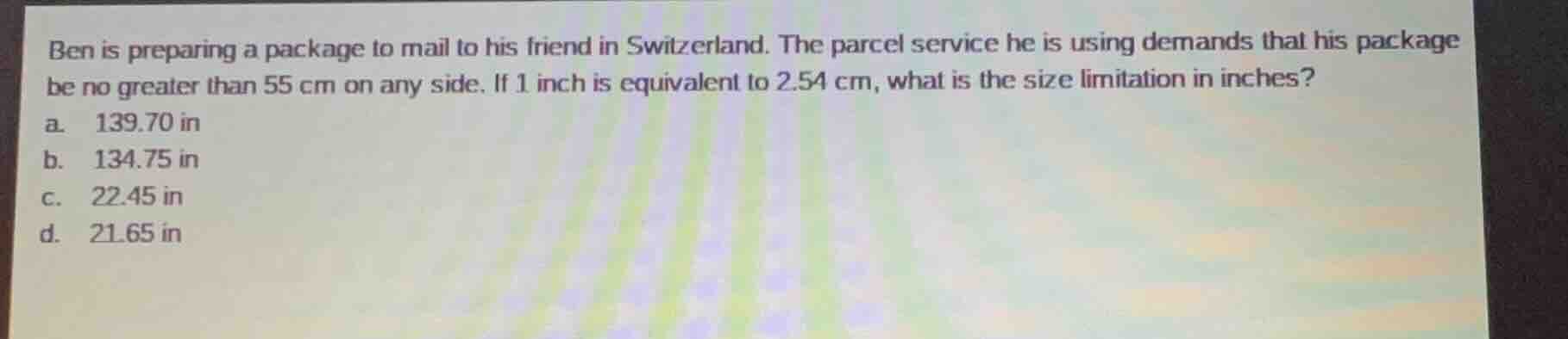 ben is preparing a package to mail to his friend in switzerland. the pa…