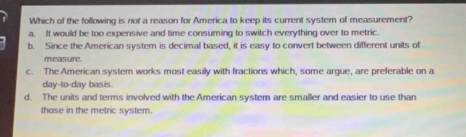 which of the following is not a reason for america to keep its current …
