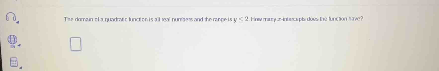 the domain of a quadratic function is all real numbers and the range is…