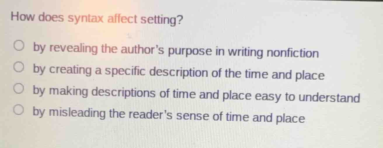 how does syntax affect setting? by revealing the authors purpose in wri…