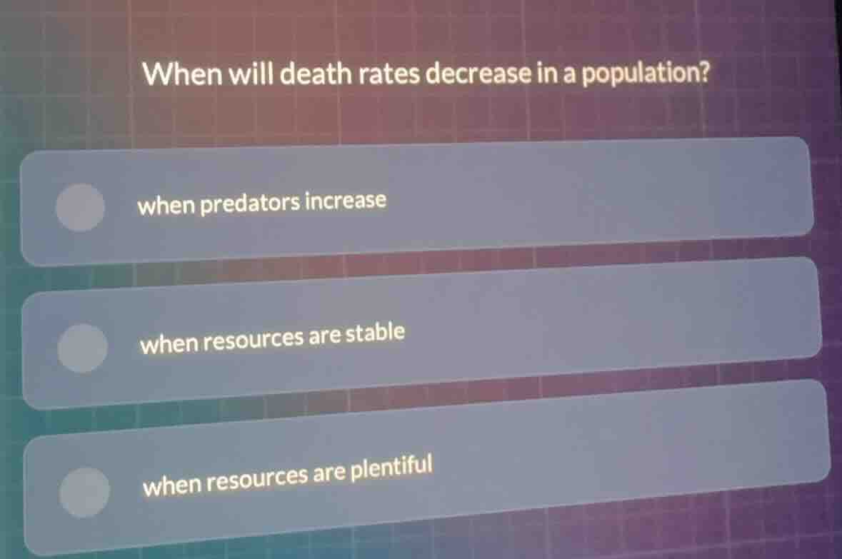 when will death rates decrease in a population? when predators increase…