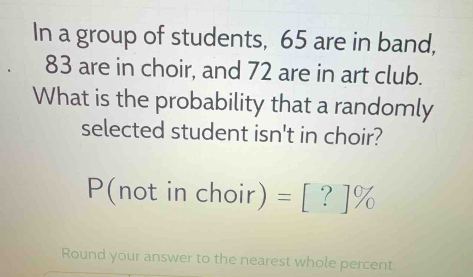 in a group of students, 65 are in band, 83 are in choir, and 72 are in …