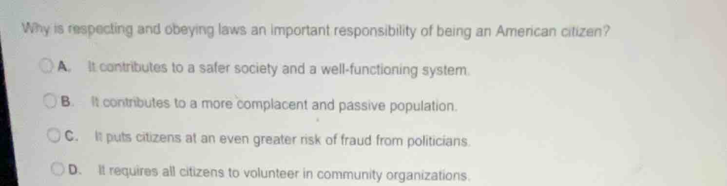 why is respecting and obeying laws an important responsibility of being…