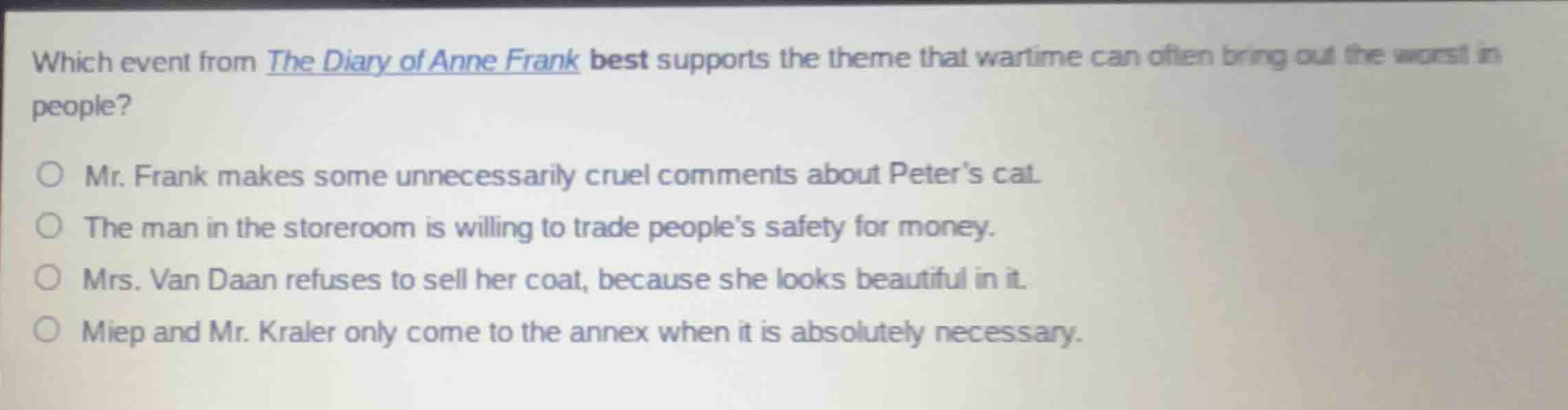 which event from the diary of anne frank best supports the theme that w…