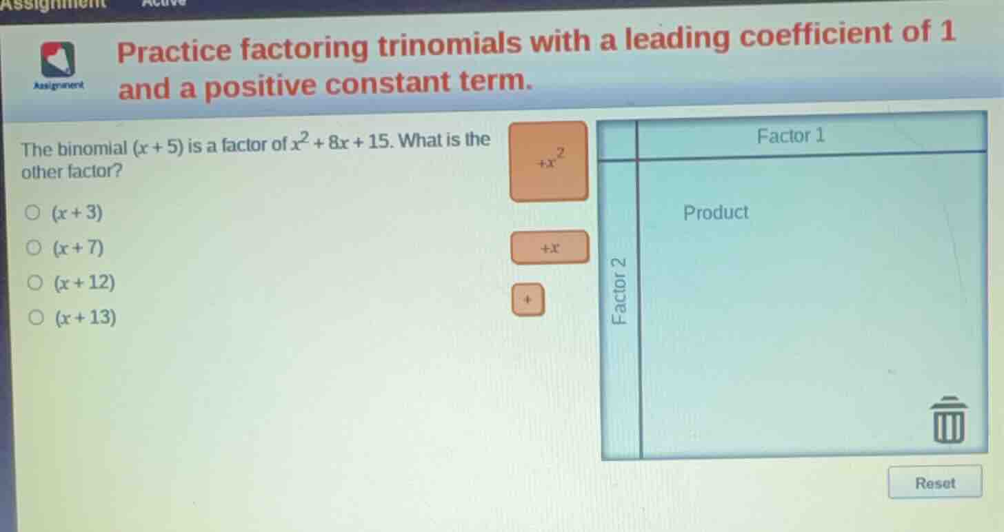 practice factoring trinomials with a leading coefficient of 1 and a pos…