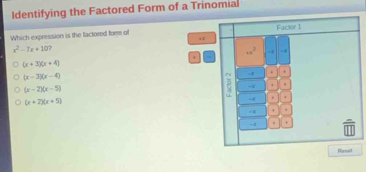 identifying the factored form of a trinomial which expression is the fa…