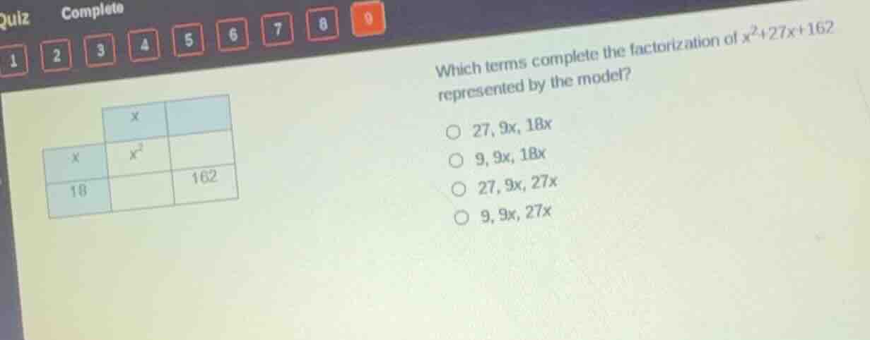 which terms complete the factorization of \\(x^2 + 27x + 162\\) represe…