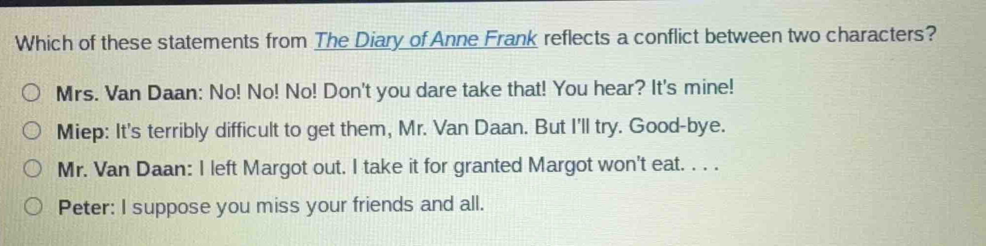 which of these statements from the diary of anne frank reflects a confl…