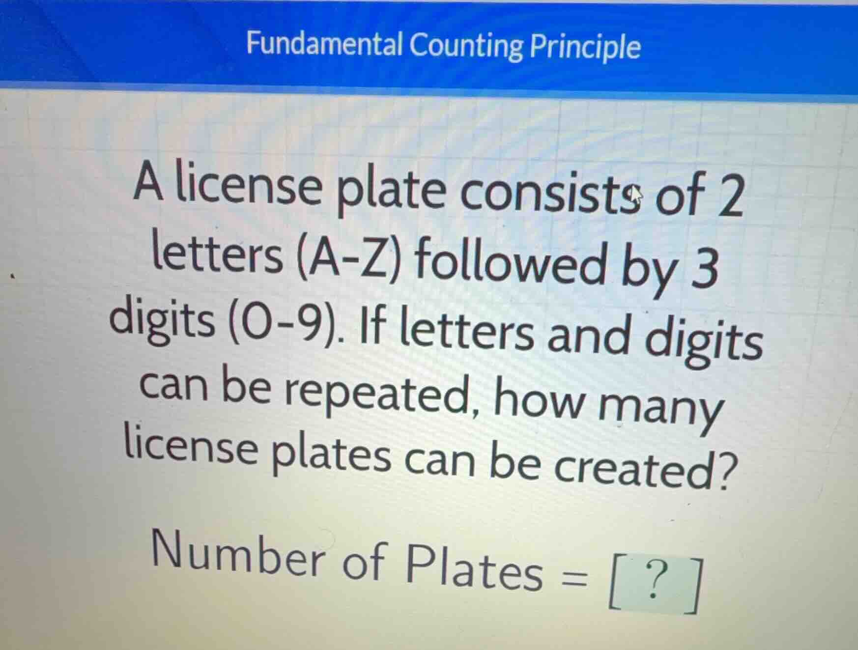 fundamental counting principle a license plate consists of 2 letters (a…