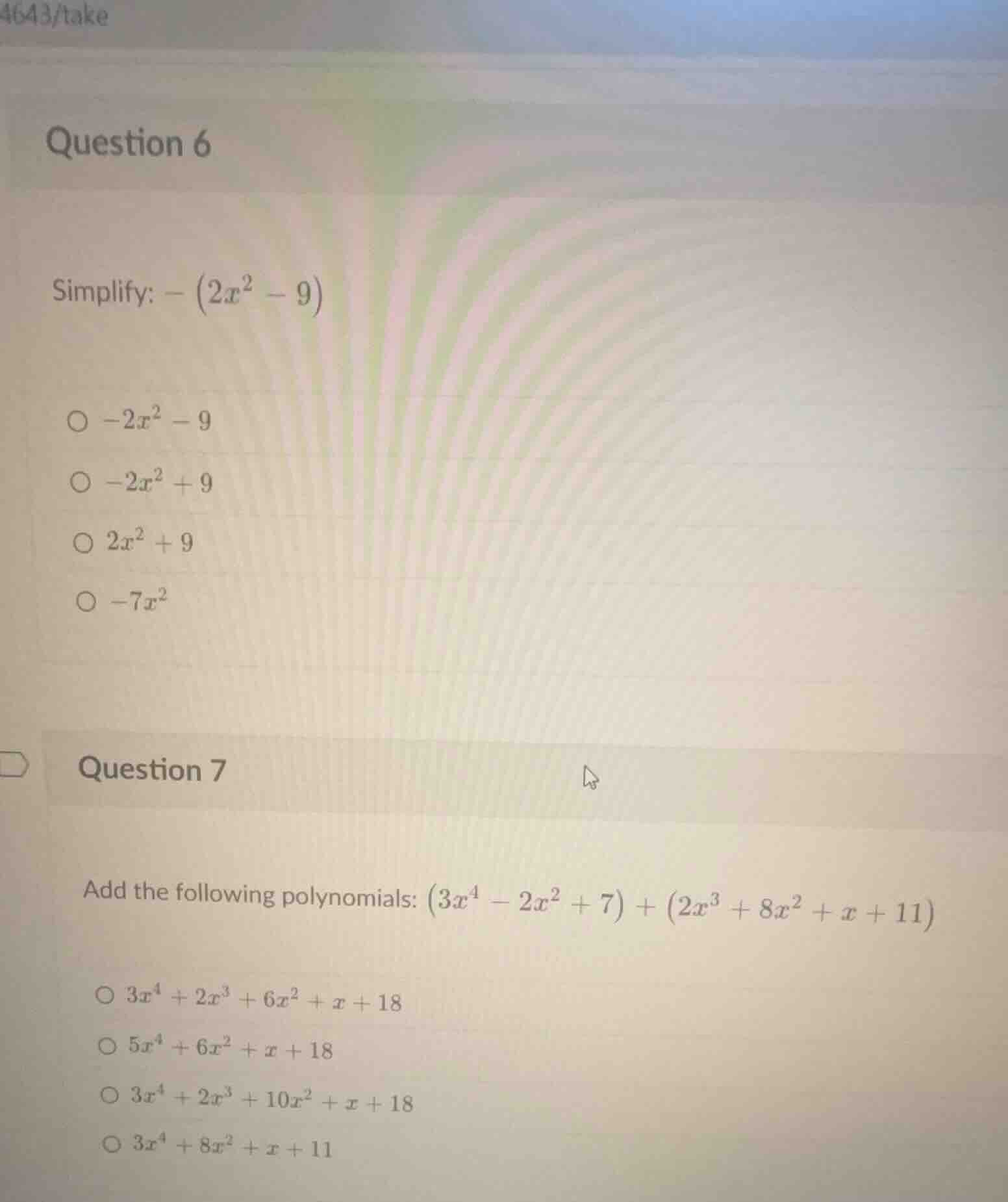 question 6 simplify: \\(-\\left(2x^2 - 9\ ight)\\) \\(\\bigcirc -2x^2 -…