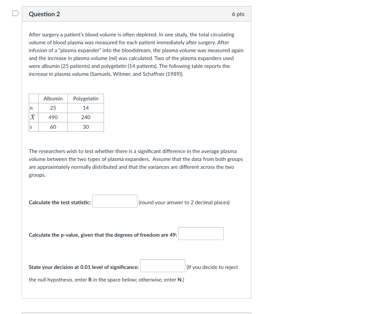 question 2 6 pts after surgery a patients blood volume is often deplete…