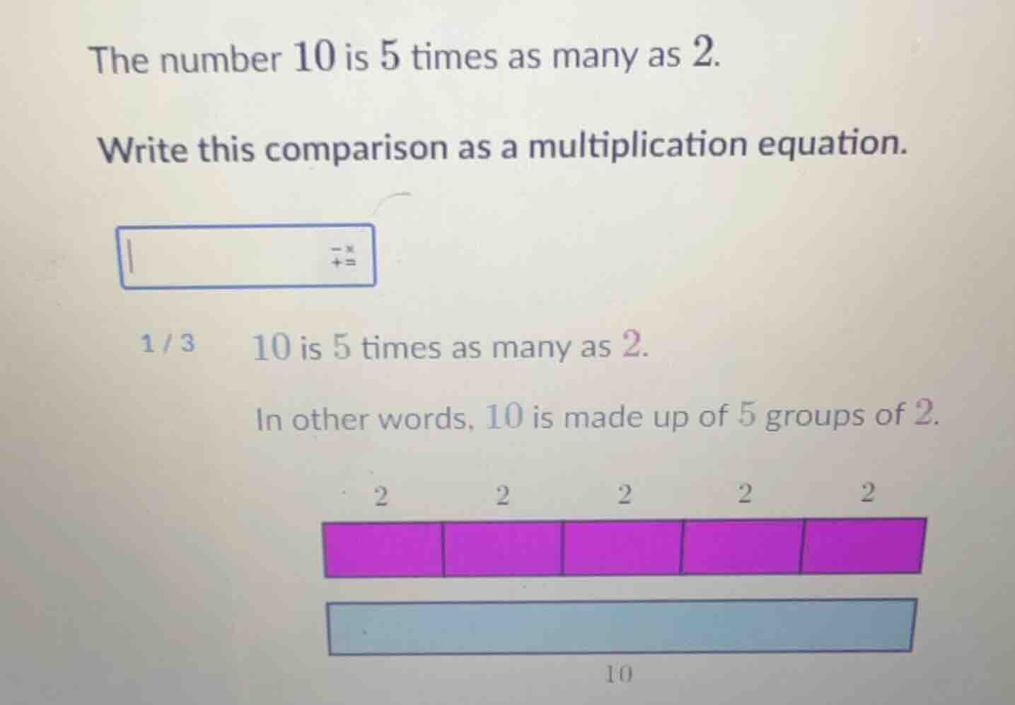 the number 10 is 5 times as many as 2. write this comparison as a multi…