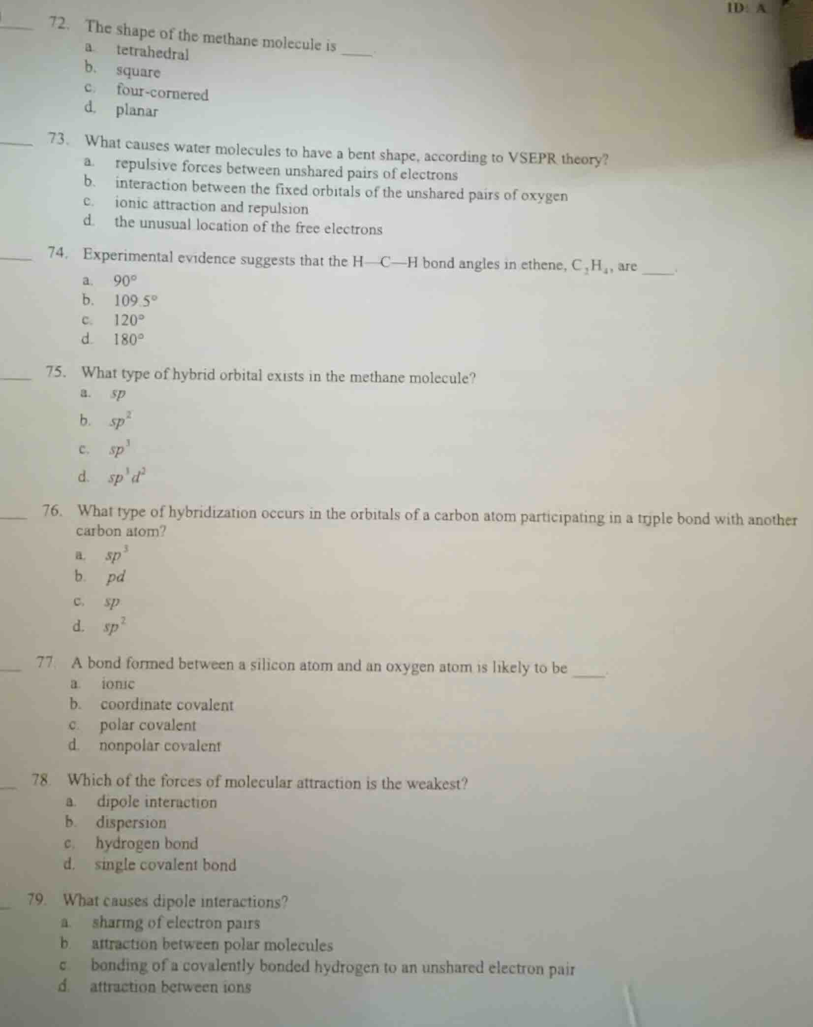 72. the shape of the methane molecule is _____ a. tetrahedral b. square…