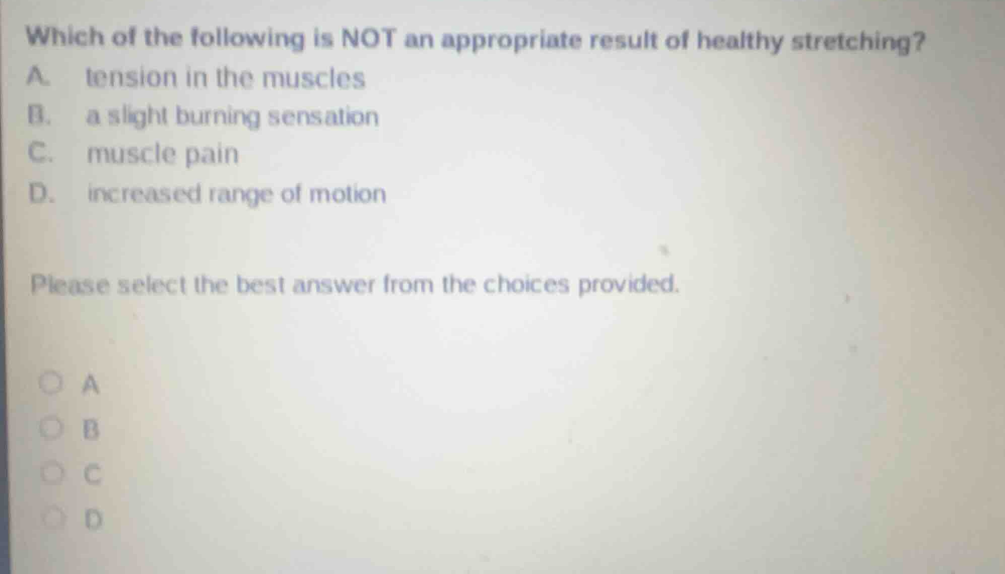 which of the following is not an appropriate result of healthy stretchi…