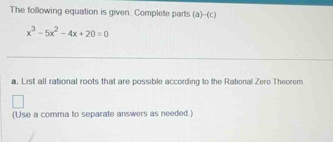 the following equation is given. complete parts (a)-(c) \\x^3 - 5x^2 - …