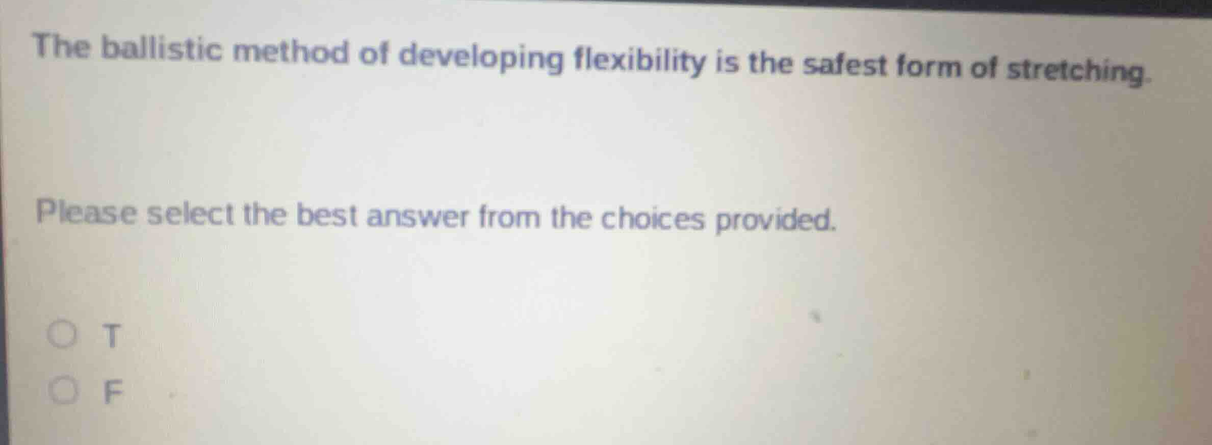 the ballistic method of developing flexibility is the safest form of st…