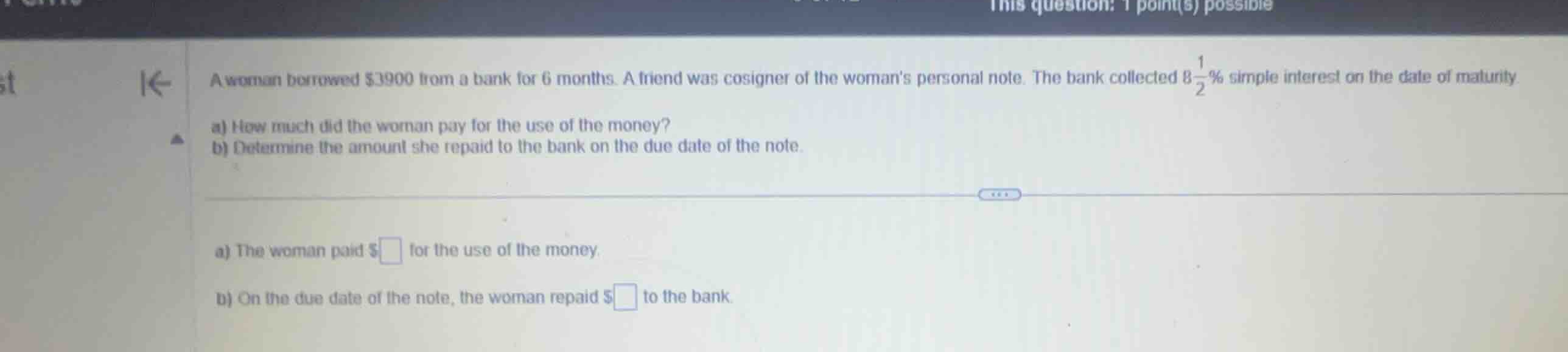 a woman borrowed $3900 from a bank for 6 months. a friend was cosigner …