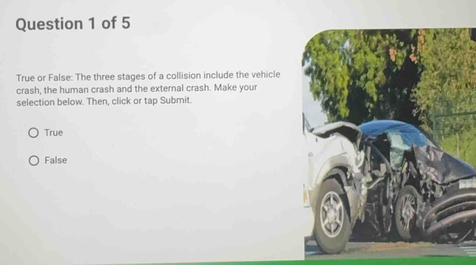 question 1 of 5 true or false: the three stages of a collision include …