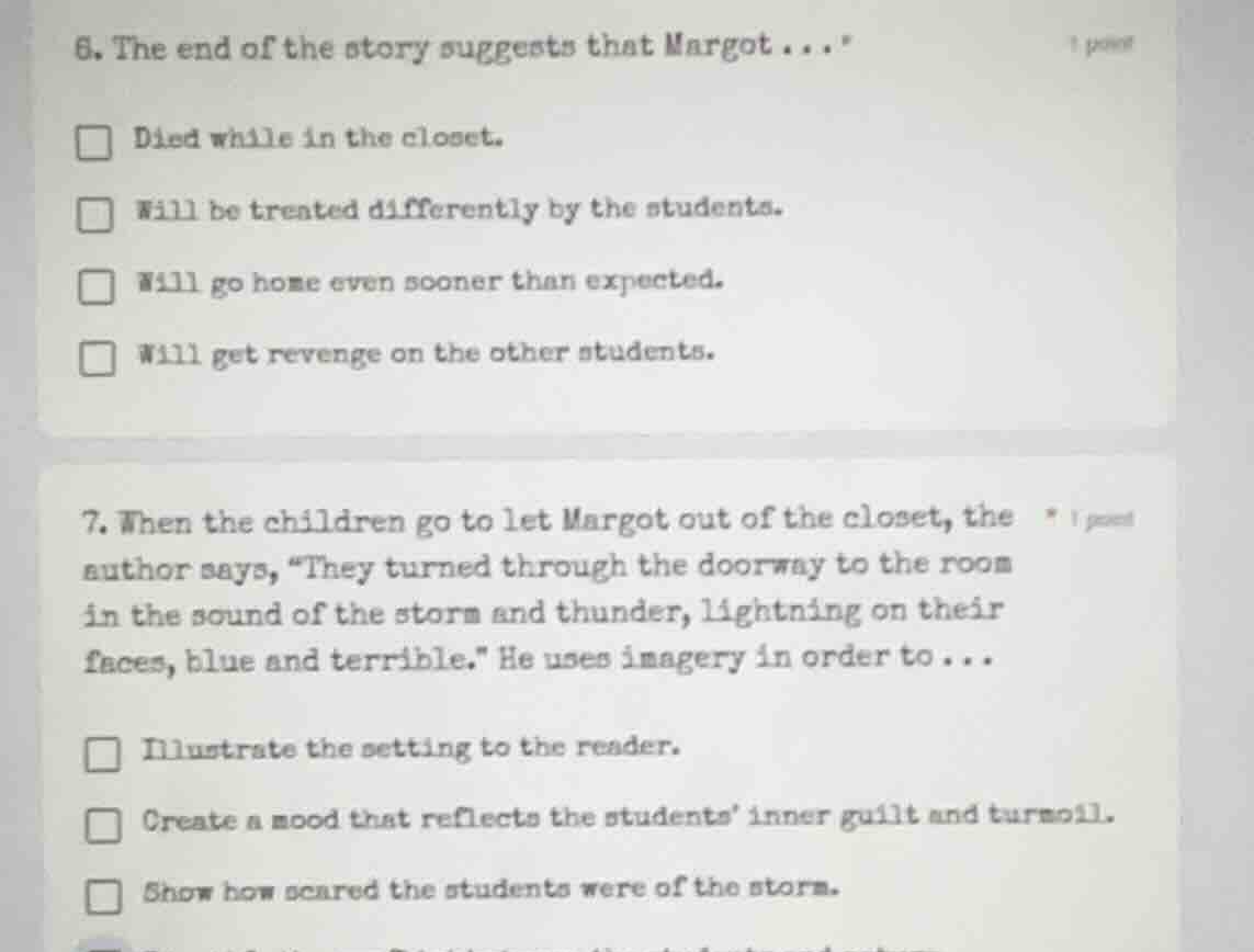 6. the end of the story suggests that margot... * 1 point died while in…
