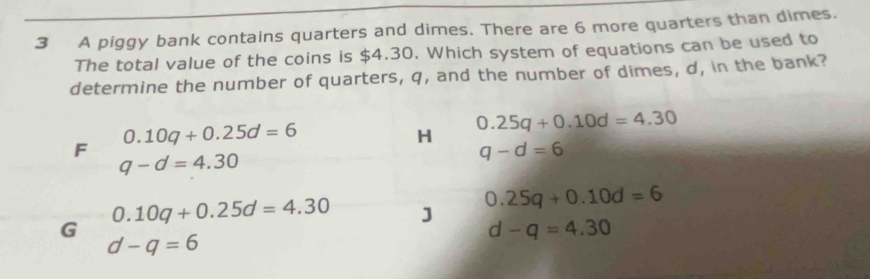 3 a piggy bank contains quarters and dimes. there are 6 more quarters t…