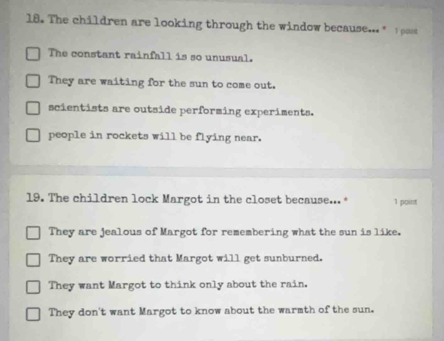 18. the children are looking through the window because... * 1 point th…