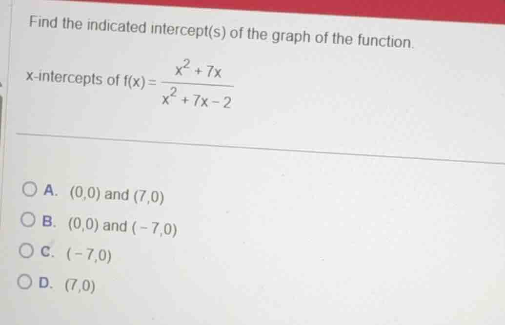 find the indicated intercept(s) of the graph of the function. x-interce…