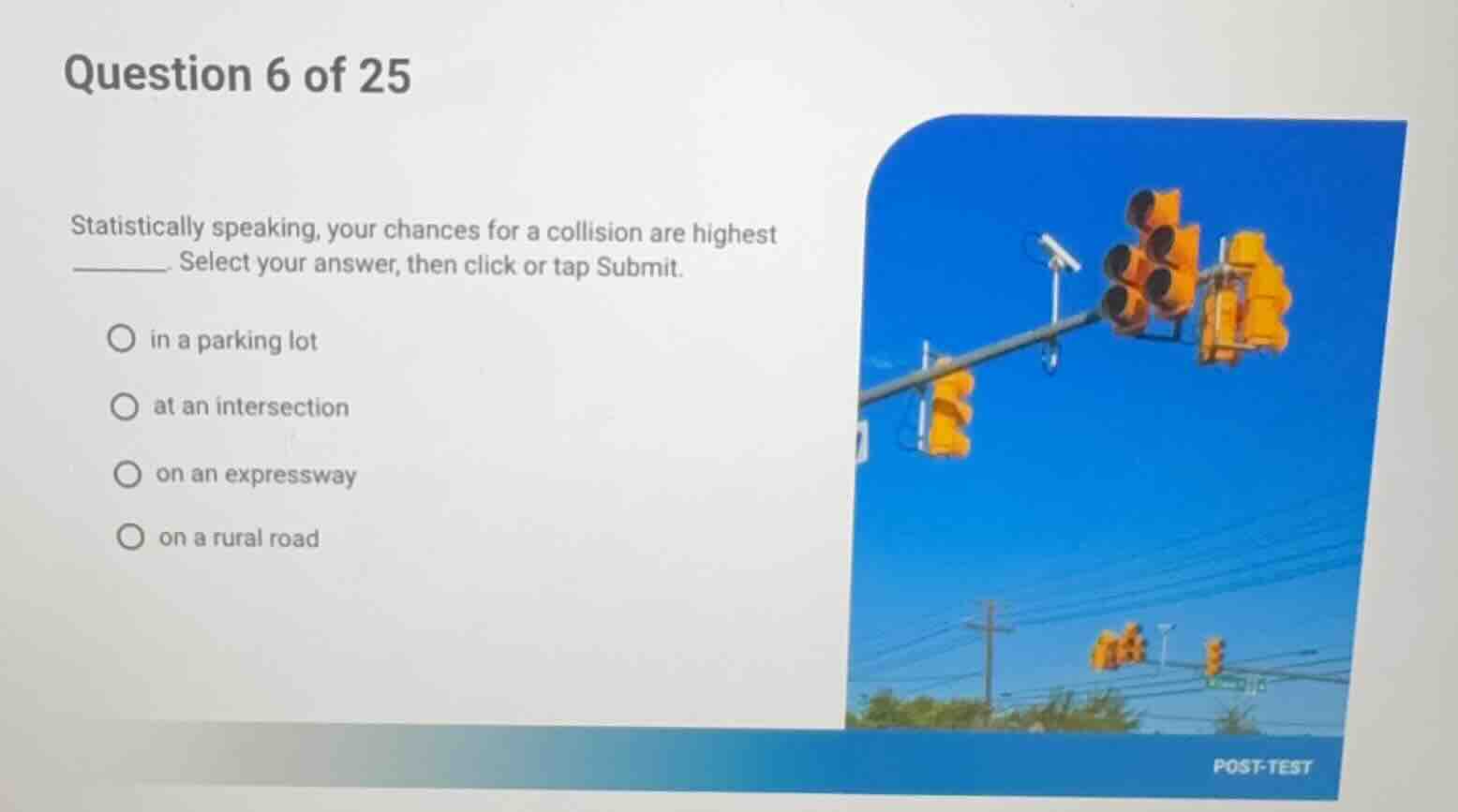 question 6 of 25 statistically speaking, your chances for a collision a…