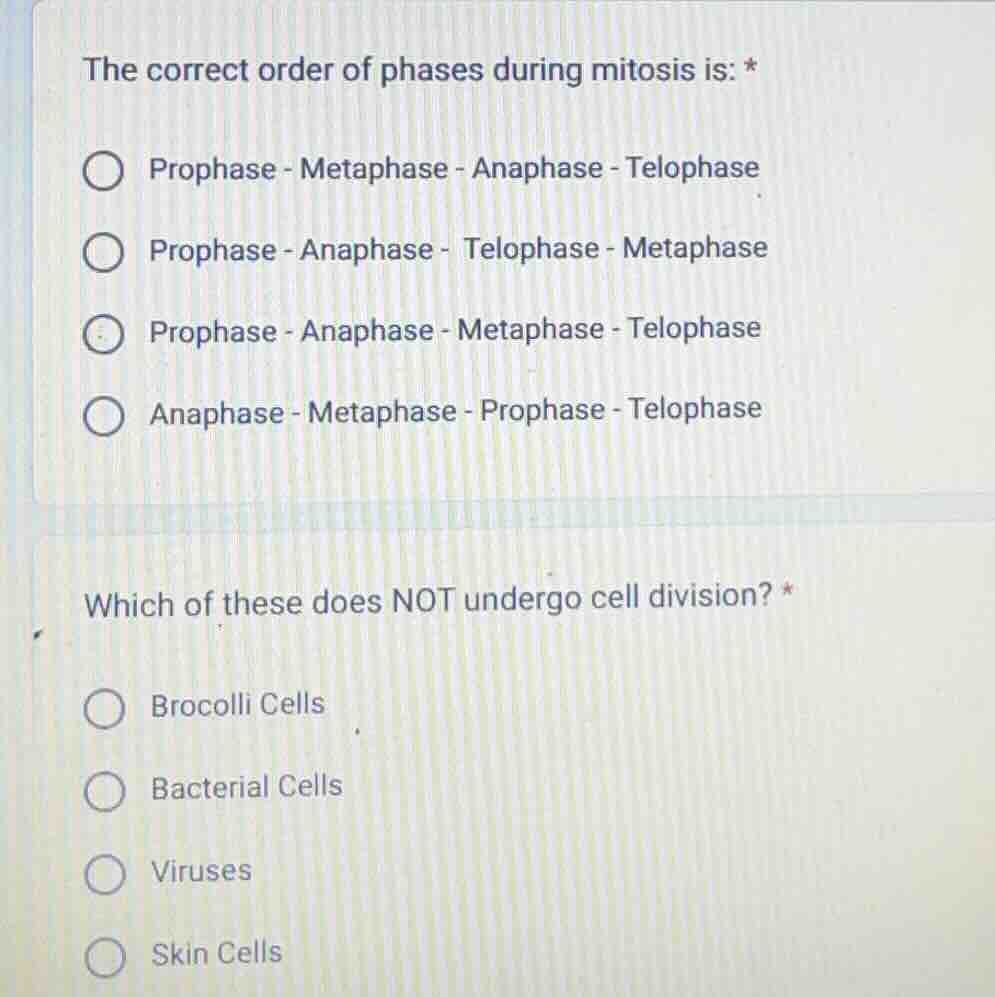 the correct order of phases during mitosis is: * prophase - metaphase -…