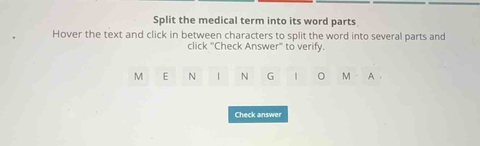 split the medical term into its word parts hover the text and click in …