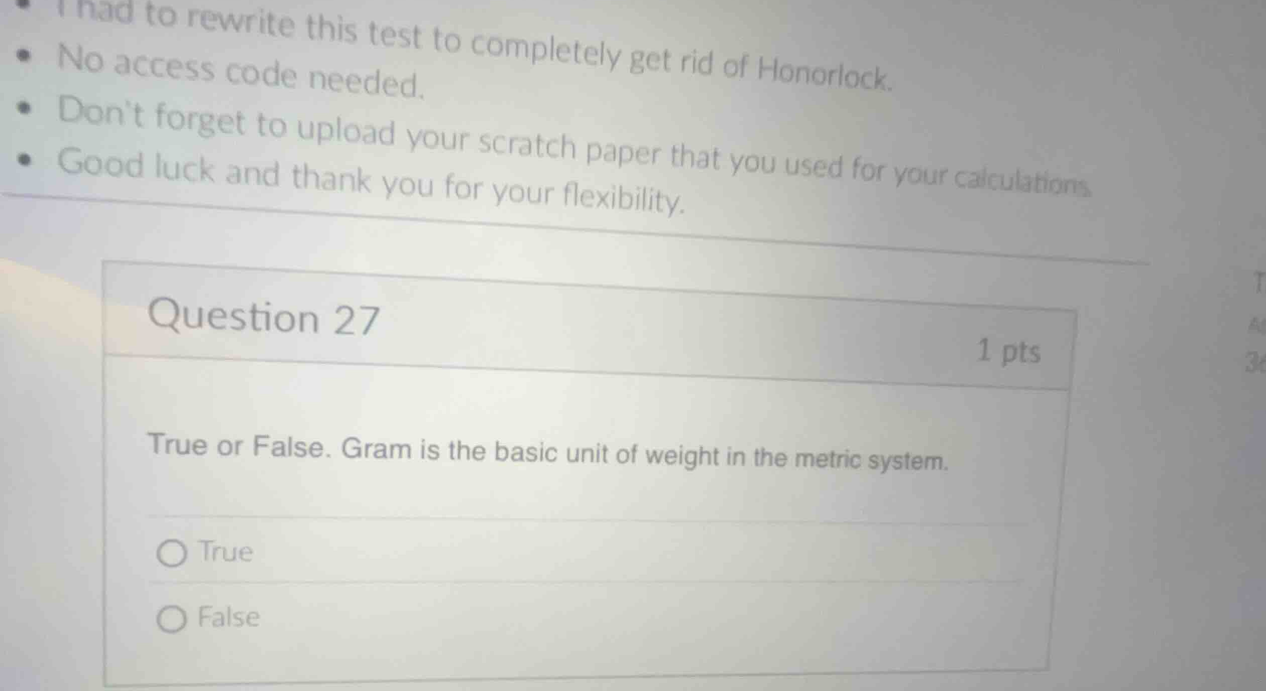 question 27 1 pts true or false. gram is the basic unit of weight in th…