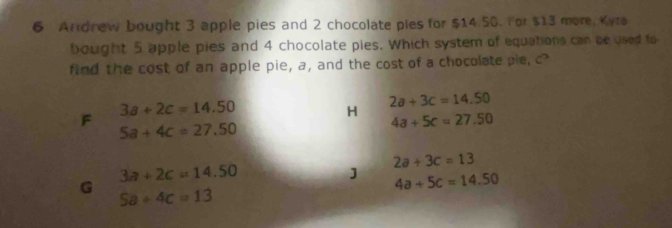6 andrew bought 3 apple pies and 2 chocolate pies for $14.50. for $13 m…