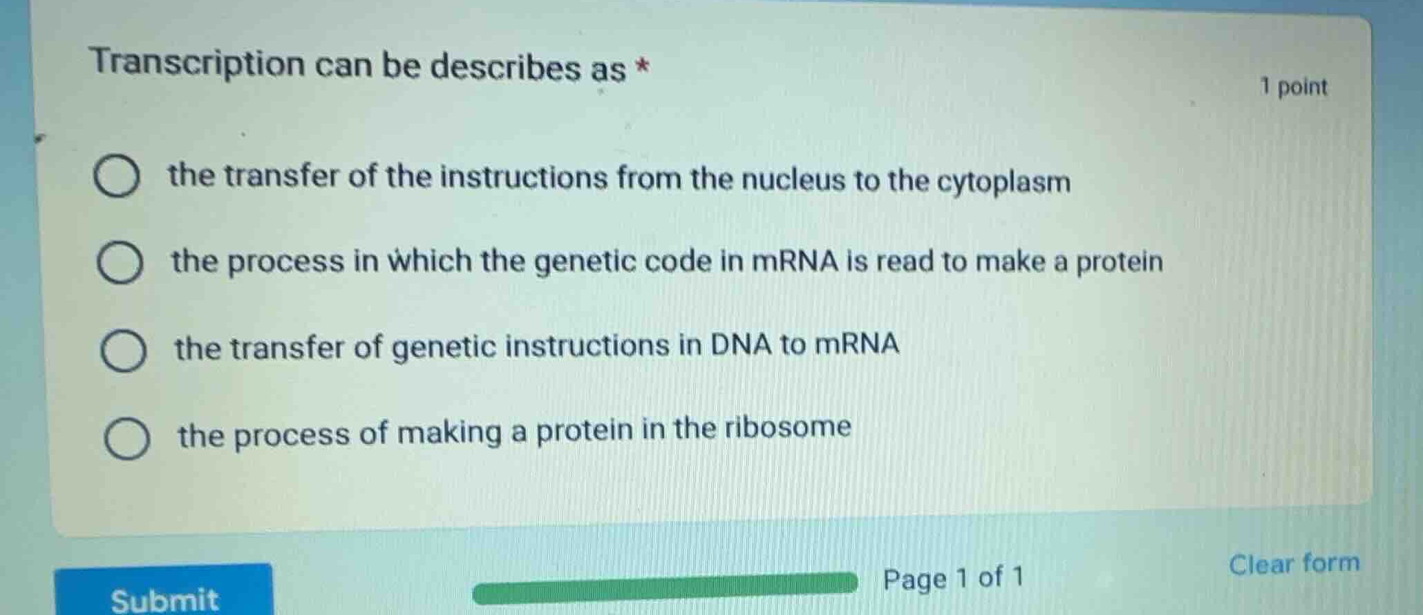 transcription can be describes as * the transfer of the instructions fr…